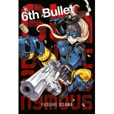 Osawa Yusuke - 6th Bullet