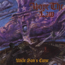 Above The Law - Uncle Sam`s Curse