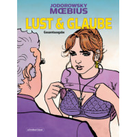 Alejandro Jodorowsky / Moebius - Lust und Glaube