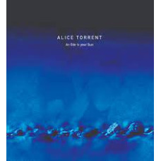 Alice Torrent - An Ode to your Sun