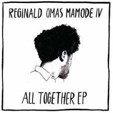 Reginald Omas Mamode IV - All Together