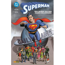 Alan Moore - Superman: Was wurde aus dem Mann von Morgen?