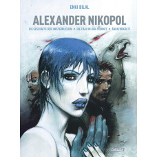 Enki Bilal - Alexander Nikopol - Die Geschäfte der Unsterblichen / Die Frau in der Zukunft / Äquatorkälte