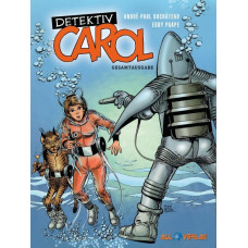 André-Paul Duchâteau / Eddy Paape - Detektiv Carol Gesamtausgabe Bd.01