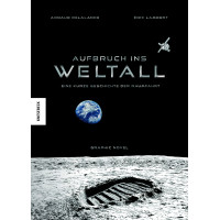 Arnaud Delalande - Aufbruch ins Weltall - Eine kurze Geschichte der Raumfahrt