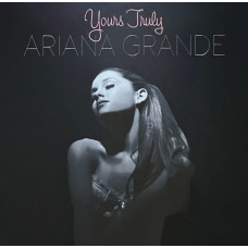 Ariana Grande - Yours Truly