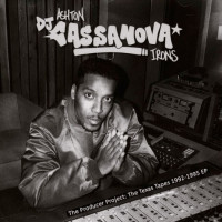 Ashton "Dj Cassanova" Irons - Texas Tapes 1992 - 1995 Ep
