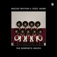 Bacao Rhythm and Steel Band ‎- The Serpent’s Mouth
