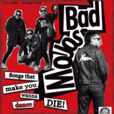 Bad Mojos - Songs That Make You Wanna Die