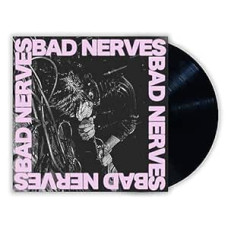 Bad Nerves - Bad Nerves