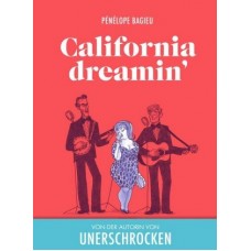 Pénélope Bagieu - California dreamin