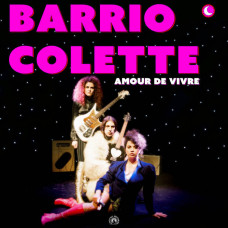 Barrio Colette - Amour de vivre