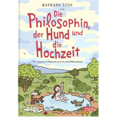 Barbara Stok - Die Philosophin, der Hund und die Hochzeit
