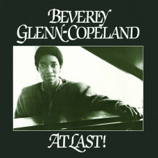Beverly Glenn-Copeland - At Last!