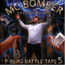 MC Bomber VS The Elusive Punch Posse - P-Berg Battle Tape 5