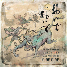 Brain Damage / Emiko Ota / Mad Professor - Oide Oide