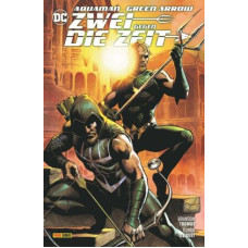 Thomas Brandon - Aquaman / Green Arrow - Zwei gegen die Zeit