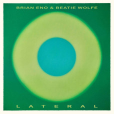 Brian Eno and Beatie Wolfe - Lateral