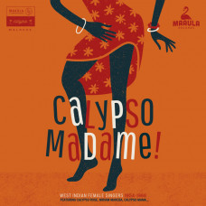 Various - Calypso Madame! (West Indian Female Singers 1954​-​1968)