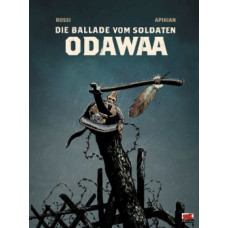 Cédric Apikian / Christian Rossi - Die Ballade vom Soldaten Odawaa