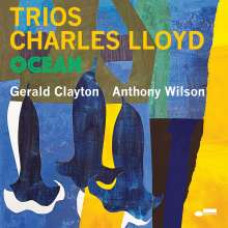 Charles Lloyd - Trios : Ocean
