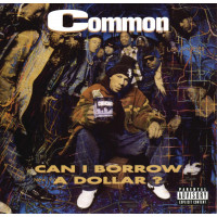 Common - Can I Borrow A Dollar