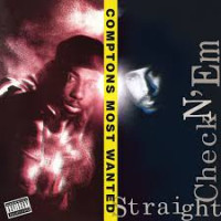 Comptons Most Wanted - Straight Checkn`Em
