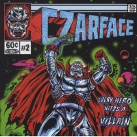 Czarface - Every Hero Needs A Villain