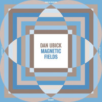 Dan Ubick - Magnetic Fields