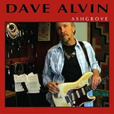 Dave Alvin - Ashgrove