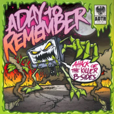 A Day To Remember - Attack Of The Killer B-Sides 10" (rsd 25)