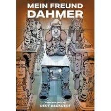 Derf Backderf - Mein Freund Dahmer