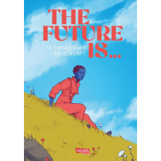 Diverse - The Future is... 14 Comics über die Zukunft