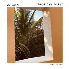 Dj Cam - Tropical Gipsy