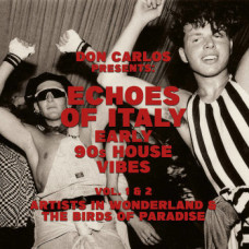 Don Carlos - Echoes Of Italy - Early 90s House Vibes