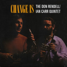 Don Rendell / Ian Carr Quintet - Change Is
