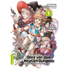 Satou Toshio - Ein Landei aus dem Dorf vor dem letzten Dungeon sucht das Abenteuer in der Stadt Bd.01 - 12