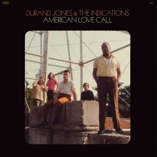 Durand Jones and The Indications - American Love Call