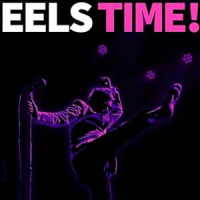 Eels - Eels Time !