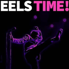 Eels - Eels Time !