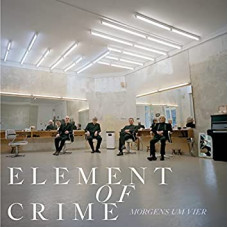 Element Of Crime - Morgens Um Vier