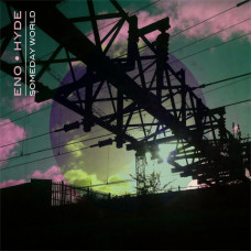 Brian Eno / Karl Hyde - Someday World