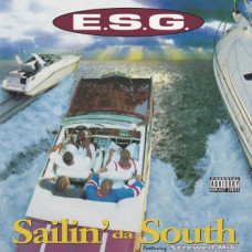 E.S.G. - Sailin' Da South