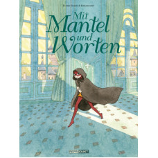 Flore Vesco / Kerascoët - Mit Mantel und Worten
