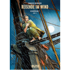 François Bourgeon - Reisende im Wind Gesamtausgabe Bd.01