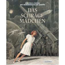François Schuiten / Benoît Peeters - Das schräge Mädchen