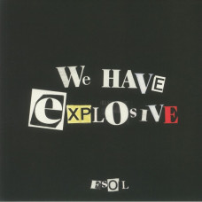 Future Sound Of London - We Have Explosive