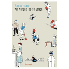 Takano Fumiko - Am Anfang ist ein Strich