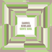 Gabriel Rowland - Gente Soul
