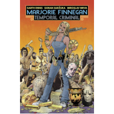 Garth Ennis -  Marjorie Finnegan: Temporal Criminal Bd.01